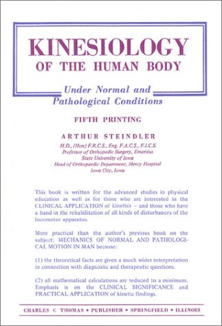 Kinesiology: Of The Human Body Under Normal And Pathological Conditions (5Th Ptg.),Used