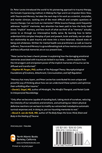 Trauma and Memory: Brain and Body in a Search for the Living Past: A Practical Guide for Understanding and Working with Traumati,New