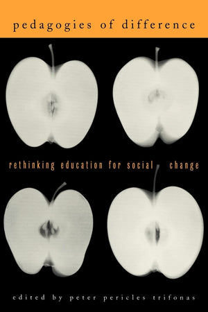 Pedagogies of Difference: Rethinking Education for Social Change,Used
