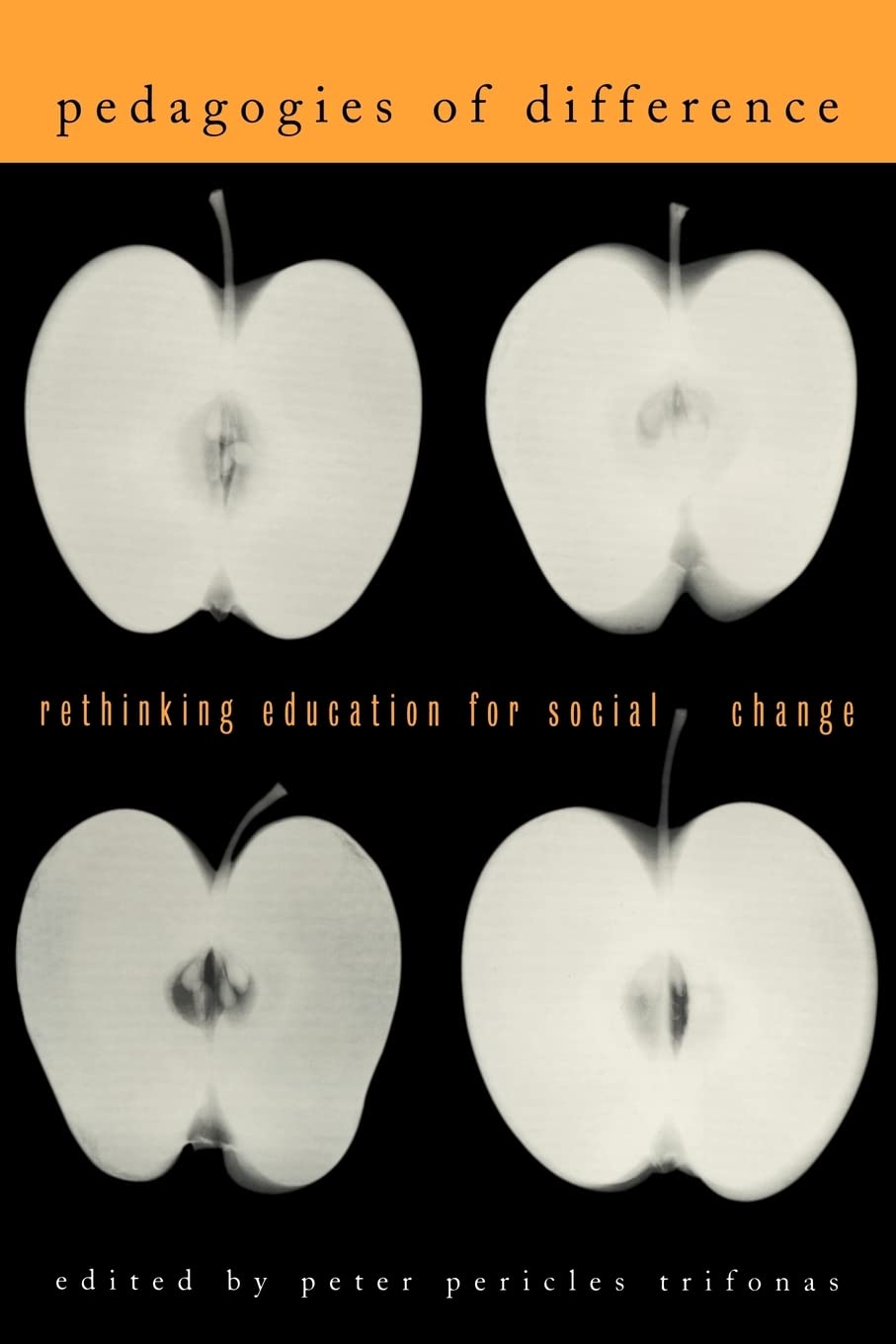Pedagogies of Difference: Rethinking Education for Social Change,Used