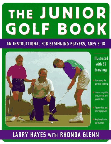 The Junior Golf Book: An Instructional For Beginning Players, Ages 818,New
