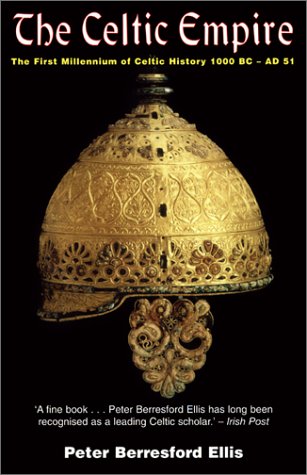 The Celtic Empire: The First Millennium of Celtic History, 1000BC  AD51,Used