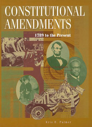 The Constitutional Amendments: 1789 To the Present,Used