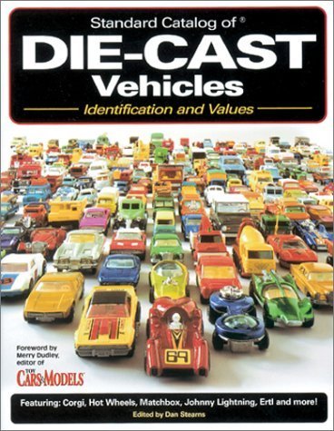 Standard Catalog of DieCast Vehicles : Identification and Values (Standard Catalog of DieCast Vehicles),Used
