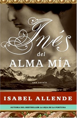 Ines del Alma Mia: Una Novela (Spanish Edition),Used