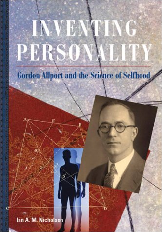 Inventing Personality: Gordon Allport and the Science of Selfhood,Used