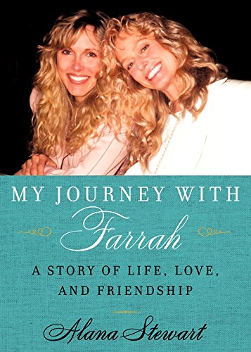My Journey With Farrah: A Story Of Life, Love, And Friendship