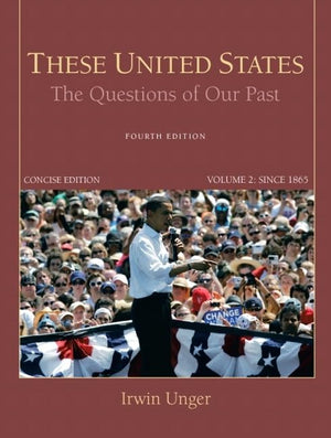 These United States: The Questions of Our Past, Concise Edition, Volume 2,New