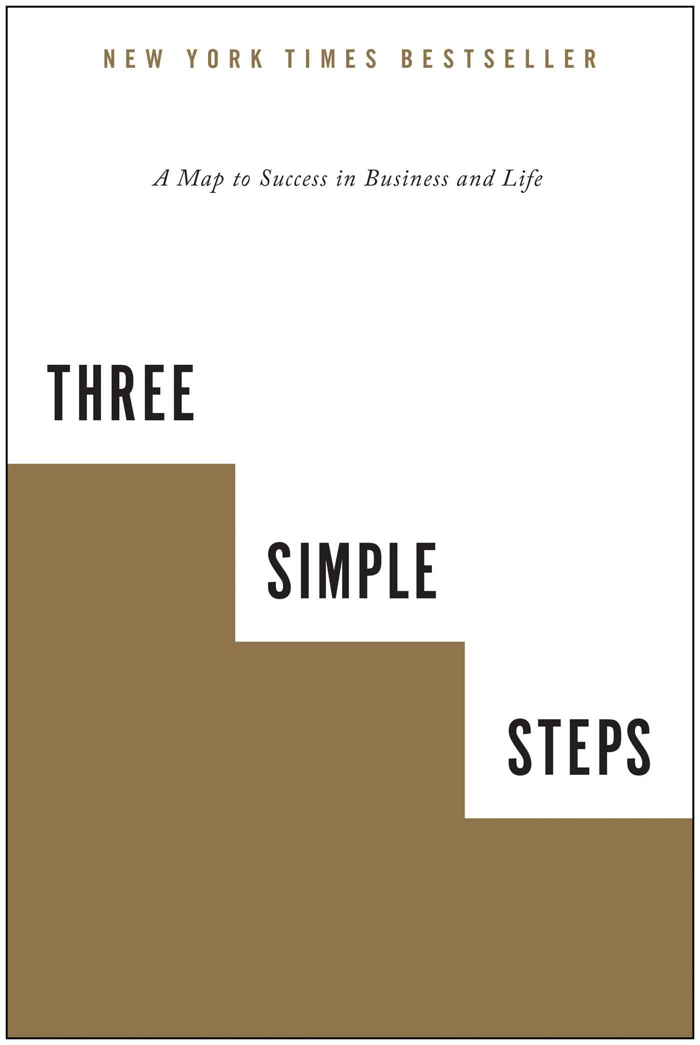 Three Simple Steps: A Map to Success in Business and Life,Used