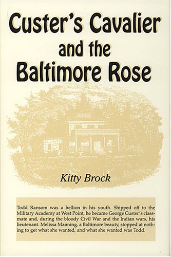 Custer's Cavalier And the Baltimore Rose,Used