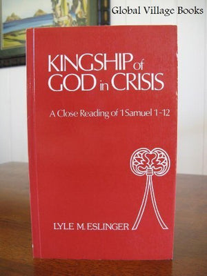 Kingship Of God In Crisis: A Close Reading Of 1 Samuel 112