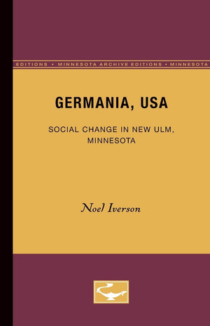 Germania, Usa: Social Change In New Ulm, Minnesota,Used