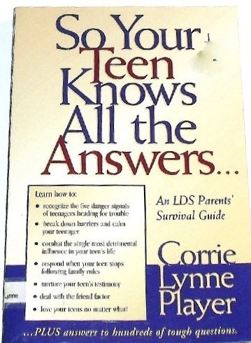 So Your Teen Knows All the Answers: An LDS Parents' Survival Guide,Used