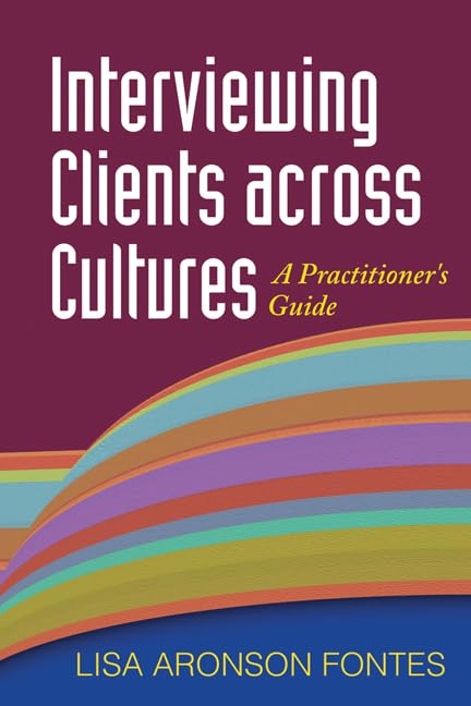 Interviewing Clients across Cultures: A Practitioner's Guide,New
