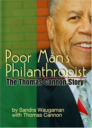 Poor Man's Philanthropist: The Thomas Cannon Story,Used