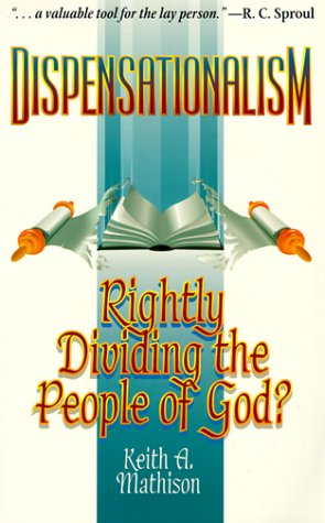 Dispensationalism: Rightly Dividing the People of God?,Used