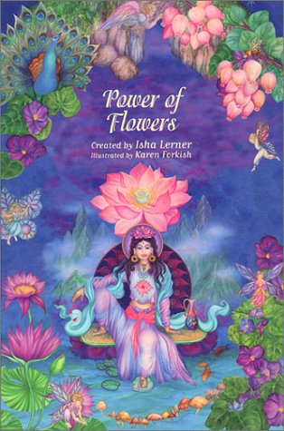 The Power of Flowers: Healing Body and Soul Through the Art and Mysticism of Nature