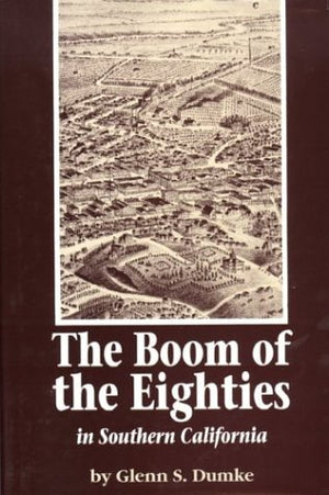 The Boom Of The Eighties In Southern California (California Classics)
