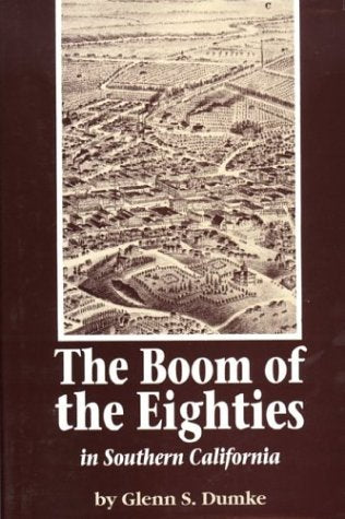 The Boom Of The Eighties In Southern California (California Classics)