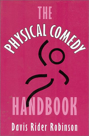The Physical Comedy Handbook,New