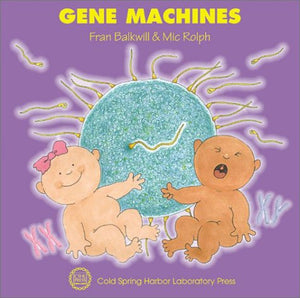 Gene Machines (Enjoy Your Cells Series Book 4),New