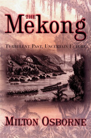 The Mekong: Turbulent Past, Uncertain Future,Used