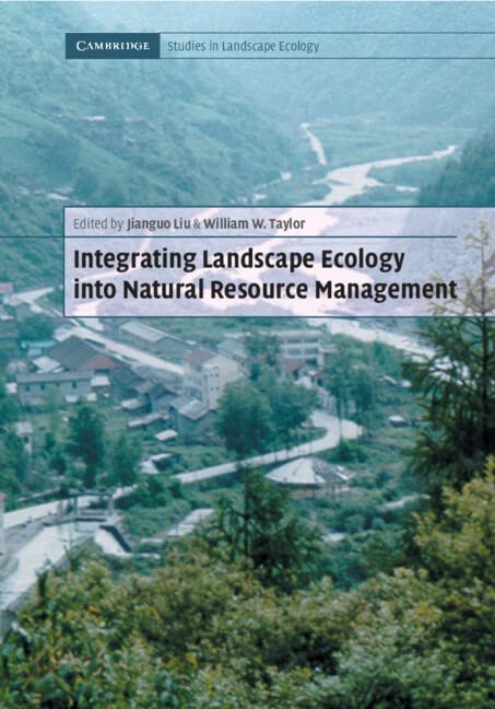 Integrating Landscape Ecology into Natural Resource Management (Cambridge Studies in Landscape Ecology),Used