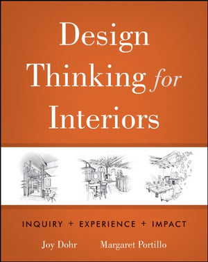 Design Thinking for Interiors: Inquiry, Experience, Impact,New