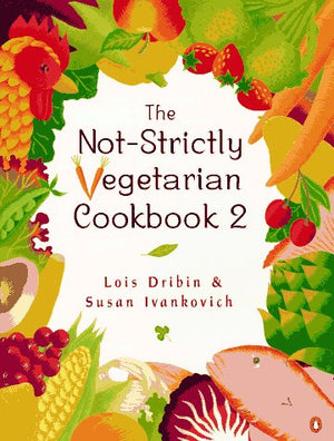The New Notstrictly Vegetarian Cookbook,Used