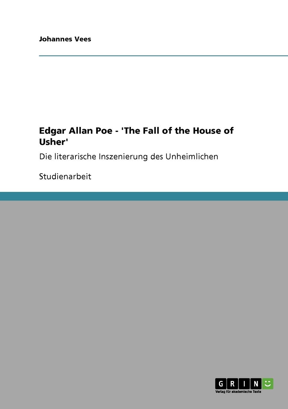 Edgar Allan Poe  'The Fall of the House of Usher': Die literarische Inszenierung des Unheimlichen (German Edition),Used
