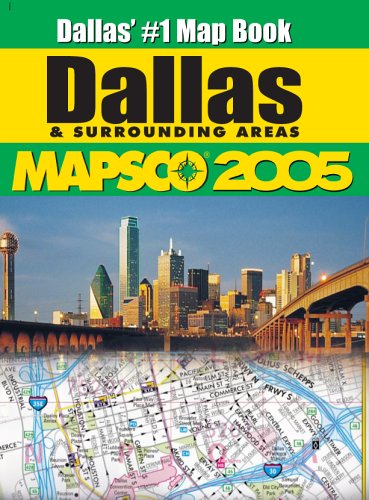 Mapsco 2005 Dallas Street Guide & Directory (Mapsco Street Guide and Directory : Dallas),Used