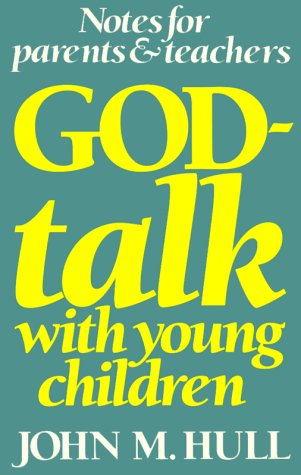 GodTalk with Young Children: Notes for Parents & Teachers,Used