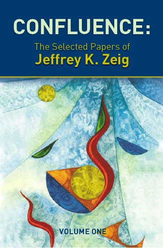 Confluence: The Selected Papers of Jeffrey K. Zeig, Vol. 1,Used