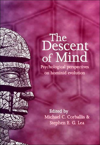 The Descent of Mind: Psychological Perspectives on Hominid Evolution,Used