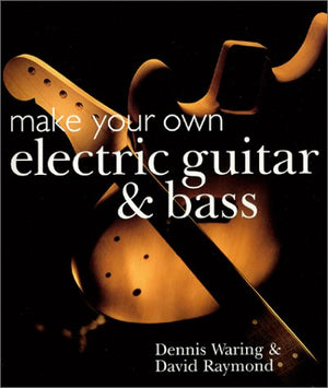 Make Your Own Electric Guitar & Bass,Used