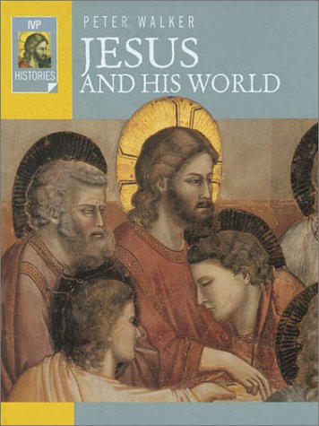 Jesus and His World (Ivp Histories),New