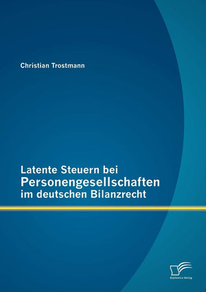 Latente Steuern bei Personengesellschaften im deutschen Bilanzrecht (German Edition),Used