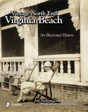 Vintage North End, Virginia Beach: An Illustrated History,Used