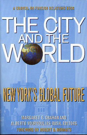 The City And The World: New York'S Global Future (International Affairs),New