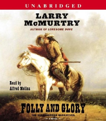 Folly and Glory: A Novel (The Berrybender Narratives),Used
