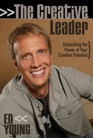 The Creative Leader: Unleashing The Power Of Your Creative Potential,New