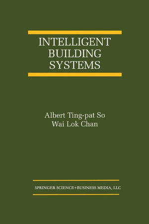 Intelligent Building Systems (The International Series on Asian Studies in Computer and Information Science, 5),Used