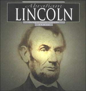 Abraham Lincoln: Una Biografia Ilustrada Con Fotografias (Spanish Edition),Used