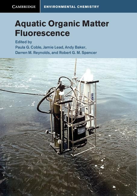 Aquatic Organic Matter Fluorescence (Cambridge Environmental Chemistry Series),Used