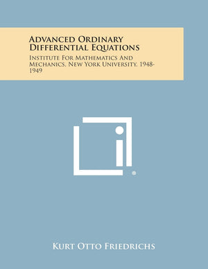Advanced Ordinary Differential Equations: Institute For Mathematics And Mechanics, New York University, 19481949,New