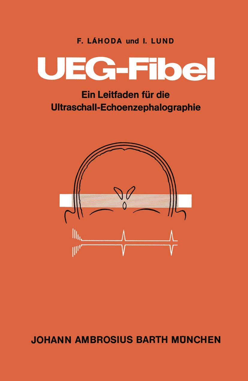 UEGFibel: Ein Leitfaden fr die UltraschallEchoenzephalographie (German Edition),Used