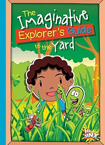 The Imaginative Explorer'S Guide To The Yard