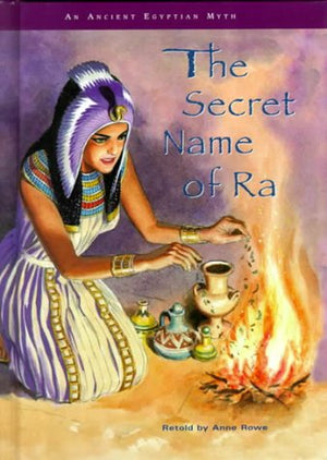 The Secret Name of Ra (Myths and Legends),Used