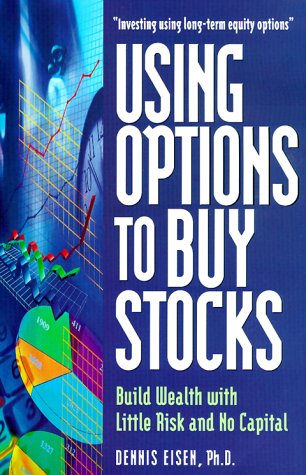 Using Options to Buy Stocks: Build Wealth With Little Risk and No Capital,Used