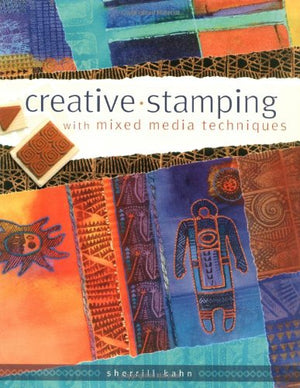 Creative Stamping with Mixed Media Techniques,Used
